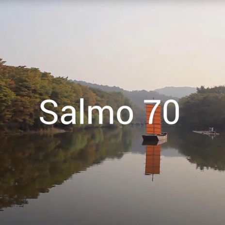 Salmo 70 (Psalm 70)