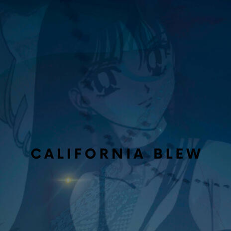 california blew | Boomplay Music