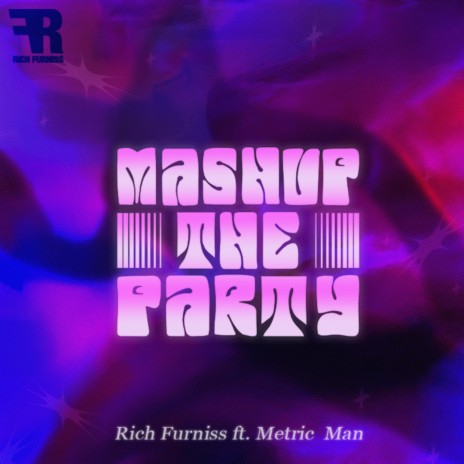 Mashup The Party (Extended Mix) ft. Metric Man | Boomplay Music