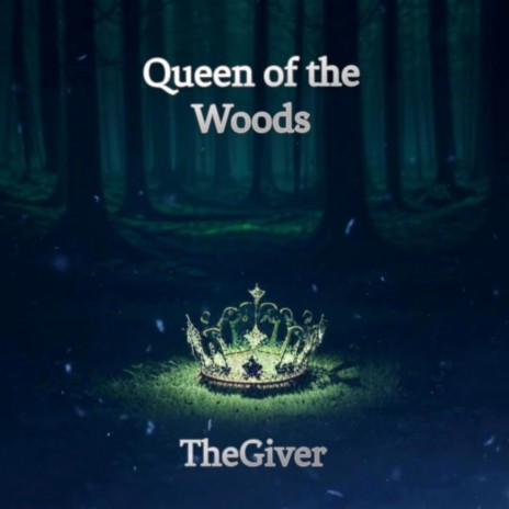 Queen of the Woods | Boomplay Music