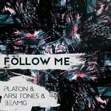 Follow Me (Radio Edit) ft. Arsi Tones & BEAMg | Boomplay Music