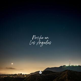 Noche En Los Ángeles lyrics | Boomplay Music