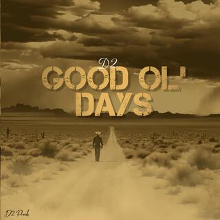 Good ol' Days lyrics | Boomplay Music