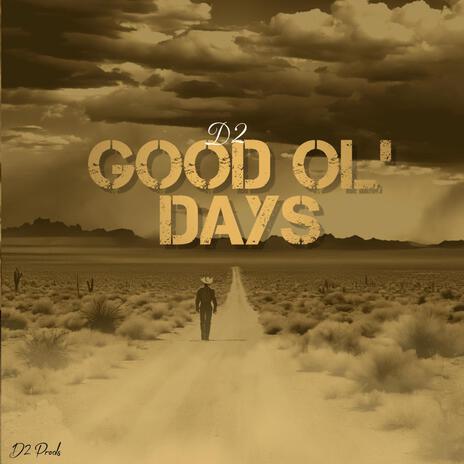 Good ol' Days | Boomplay Music