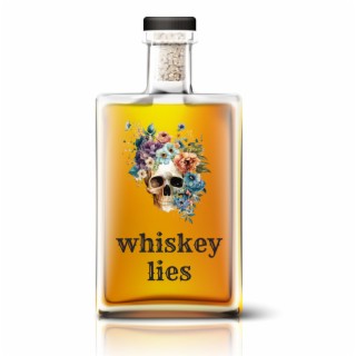 Whiskey Lies lyrics | Boomplay Music