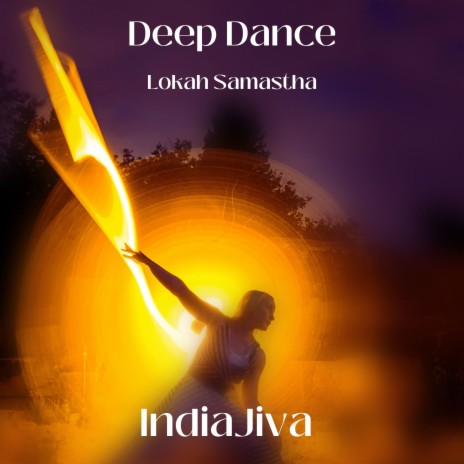 Deep Dance (Lokah Samastha) | Boomplay Music