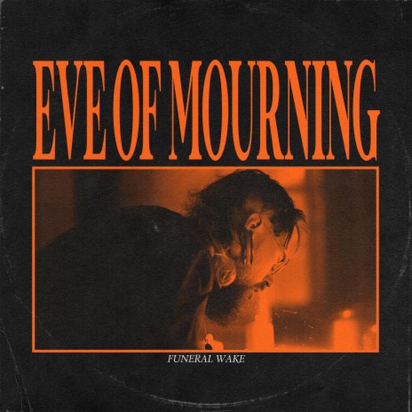 Eve Of Mourning | Boomplay Music