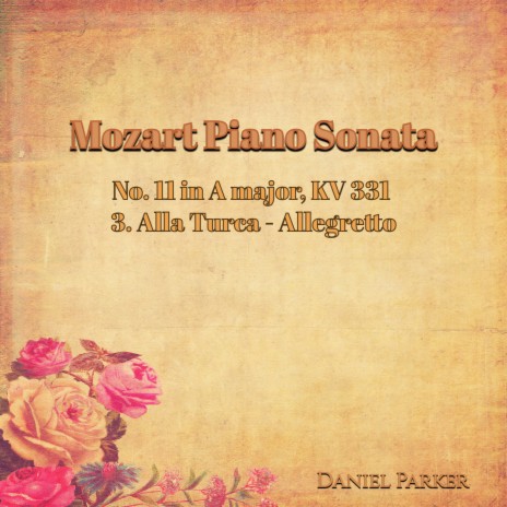 Mozart Piano Sonata No. 11 In A Major, Kv 331 - 3. Alla Turca - Allegretto | Boomplay Music