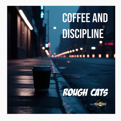 Coffee and Discipline | Boomplay Music