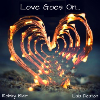 Love Goes On...