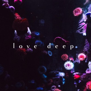 love deep lyrics | Boomplay Music