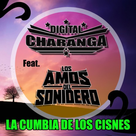 LA CUMBIA DE LOS CISNES ft. Digital Charanga