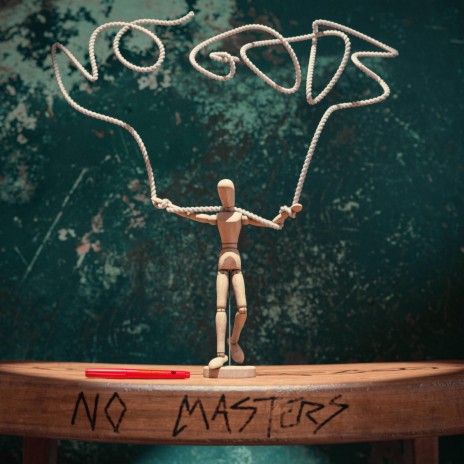 No Gods No Masters | Boomplay Music