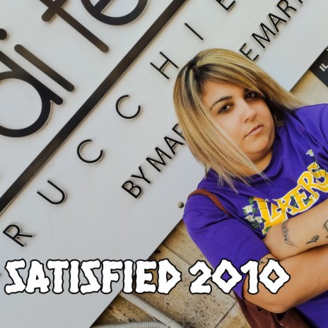Satisfied 2010 | Boomplay Music