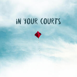 In Your Courts