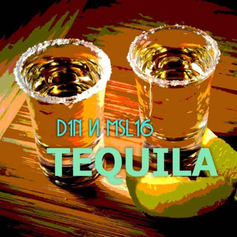 Tequila ft. MSL16 | Boomplay Music