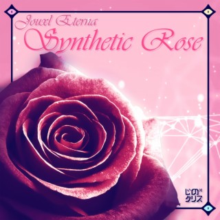 Synthetic Rose