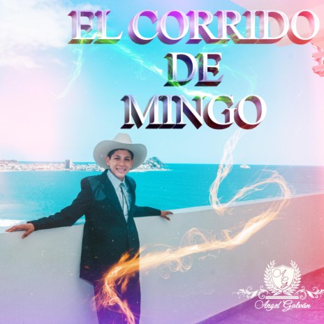 El Corrido De Mingo | Boomplay Music