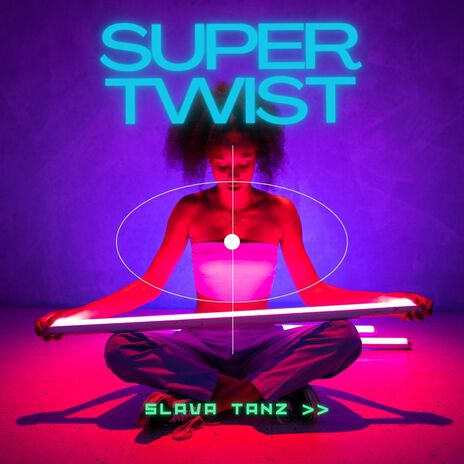 Super Twist | Boomplay Music