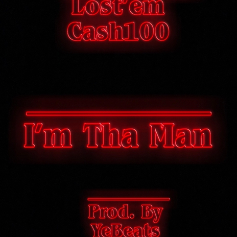 I'm Tha Man ft. Cash100