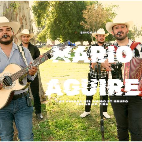 Mario Aguirre ft. Grupo Estilo De Vida | Boomplay Music