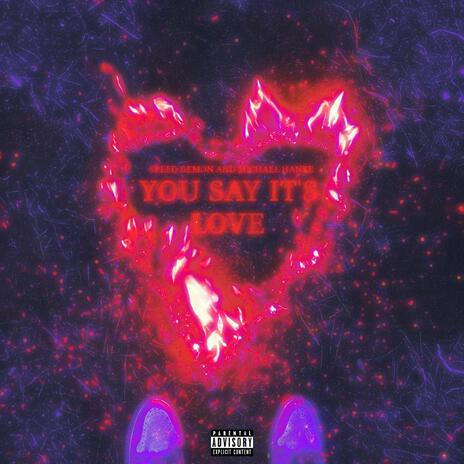 You Say It's Love (Sped Up) ft. Michael Hanke | Boomplay Music