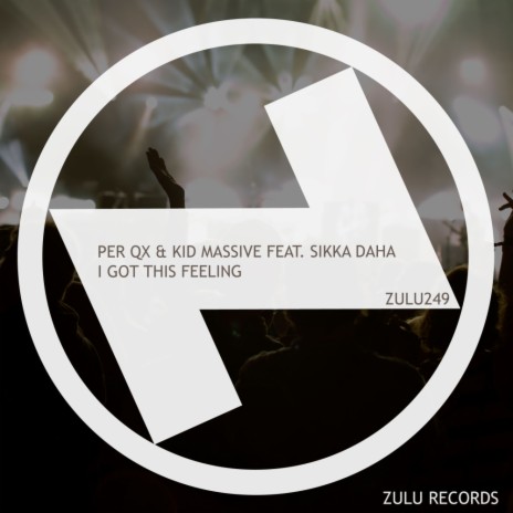 Got This Feelin' (Extended Mix) ft. Kid Massive & Sikka Daha