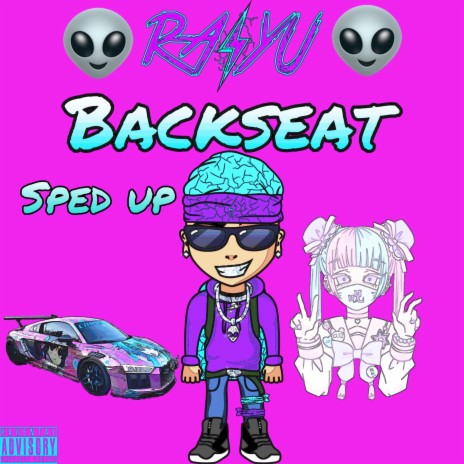 Backseat (Sped Up Version) ft. Raiyu | Boomplay Music