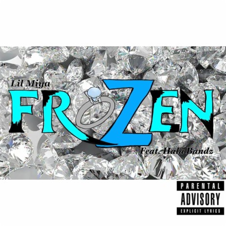 Frozen ft. Lil Miya | Boomplay Music