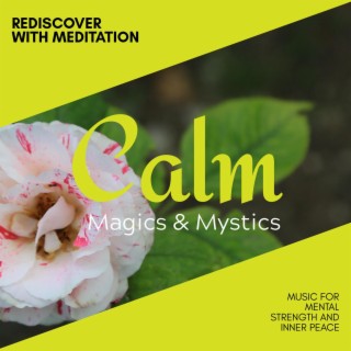 Rediscover with Meditation - Music for Mental Strength and Inner Peace