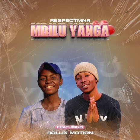 Mbilu yanga.mp3 (f.t Rollix Motion) | Boomplay Music