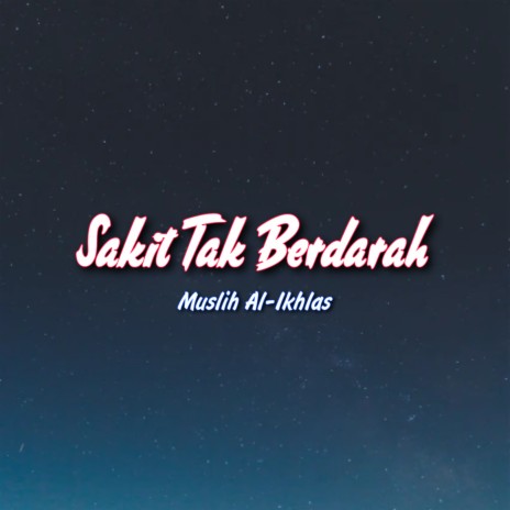 Sakit Tak Berdarah | Boomplay Music