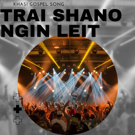 TRAI SHANO NGIN LEIT | Boomplay Music