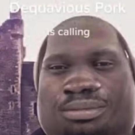 Dequavious Pork | Boomplay Music