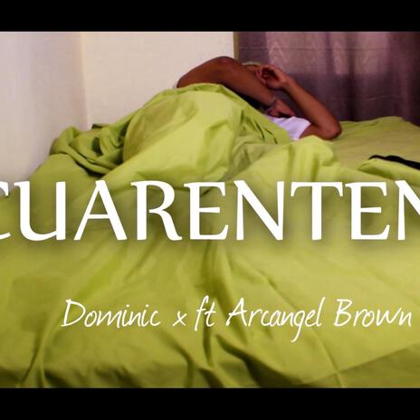 Cuarentena ft. Arcangel Brown | Boomplay Music