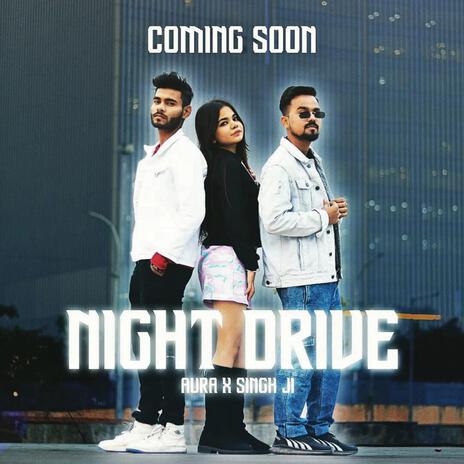 Night Drive ft. Singh ji | Boomplay Music