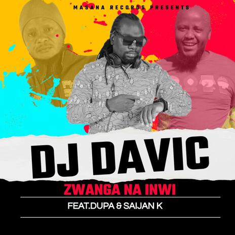 Zwanga na inwi ft. Dupa & Saijan k | Boomplay Music