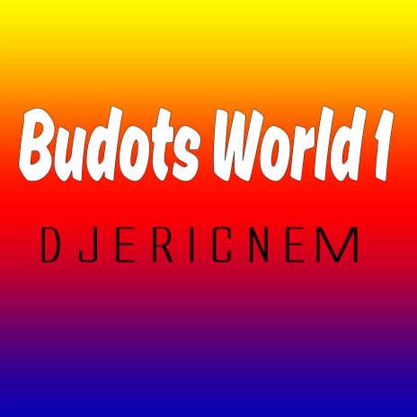 Budots World 1 | Boomplay Music