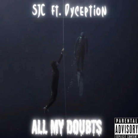 All My Doubts ft. Dyception