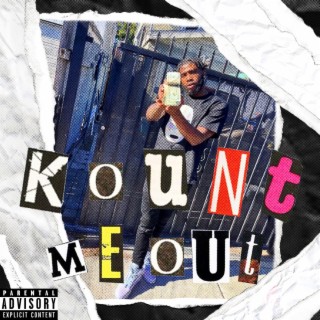 Kount Me Out lyrics | Boomplay Music