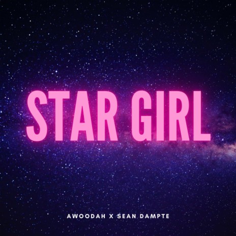 Star Girl ft. Sean Dampte | Boomplay Music