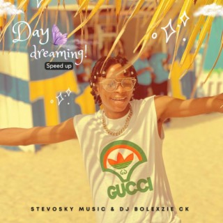 Day Dreaming (Speed up) ft. Dj Bolexzie Ck lyrics | Boomplay Music