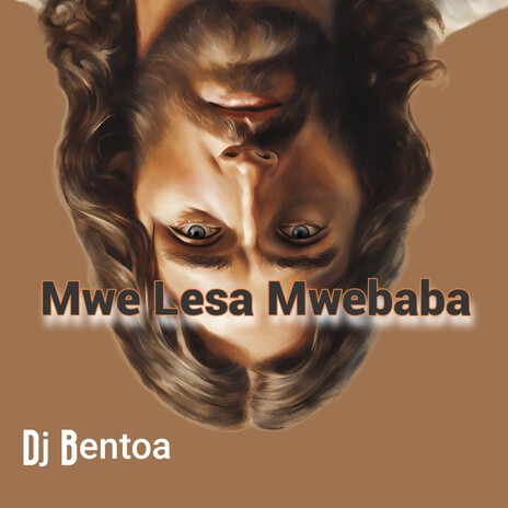 Mwe Lesa Mwebaba | Boomplay Music