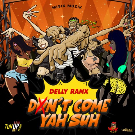 Don't Come Yah Suh | Boomplay Music