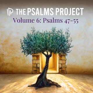 Volume 6: Psalms 47-55