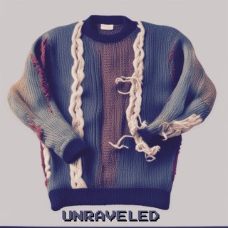 Unraveled