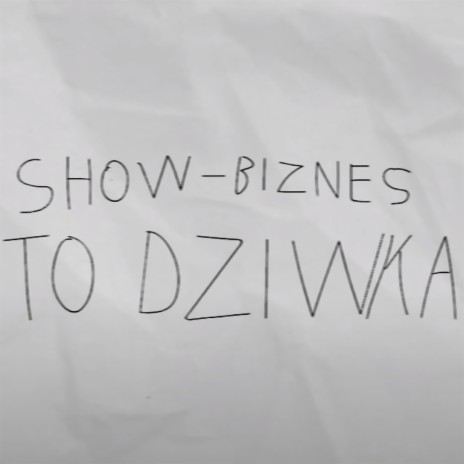 Show-Biznes to dziwka | Boomplay Music