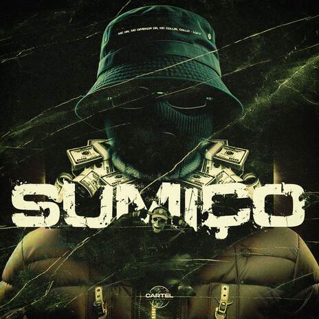 Sumiço ft. Mc Collin, Cartel World Produtora, Mc DR & Mc Dimenor DR | Boomplay Music