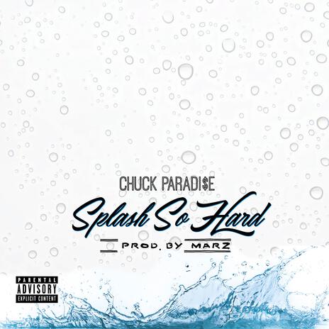 Splash So Hard | Boomplay Music