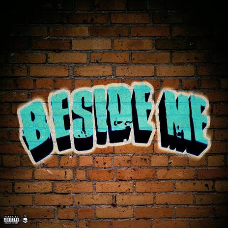 Beside me | Boomplay Music